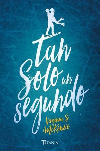 Cover image for Tan Solo Un Segundo