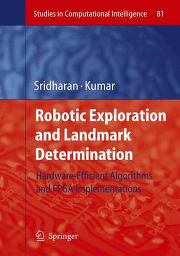 Cover image for Robotic Exploration and Landmark Determination: Hardware-Efficient Algorithms and FPGA Implementations