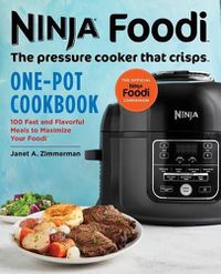 Cover image for Ninja Foodi: The Pressure Cooker that Crisps: One-Pot Cookbook