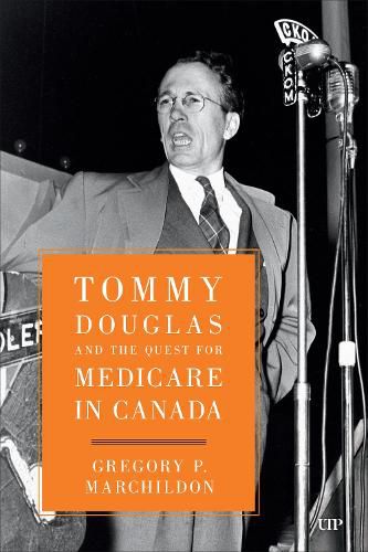 Tommy Douglas and the Quest for Medicare in Canada