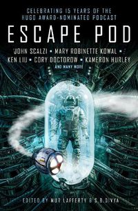 Cover image for Escape Pod: The Science Fiction Anthology