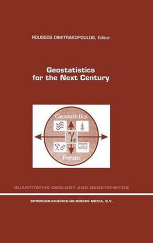 Geostatistics for the Next Century: An International Forum in Honour of Michel David's Contribution to Geostatistics, Montreal, 1993