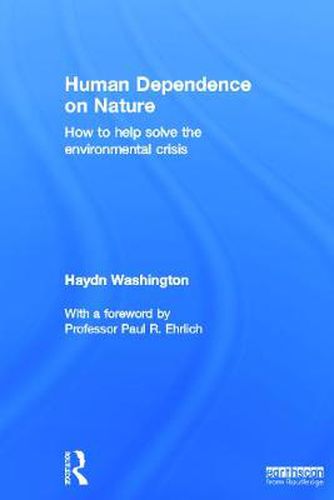 Cover image for Human Dependence on Nature: How to Help Solve the Environmental Crisis