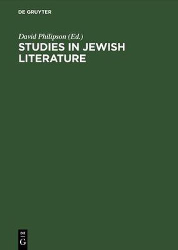 Studies in Jewish literature: Issued in honor of Professor Kaufmann Kohler ... on the occasion of his seventieth birthday, may the tenth nineteen hundred and thirteen