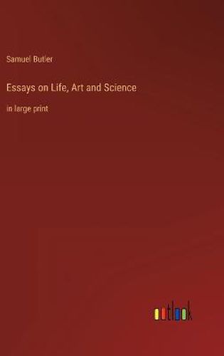 Cover image for Essays on Life, Art and Science