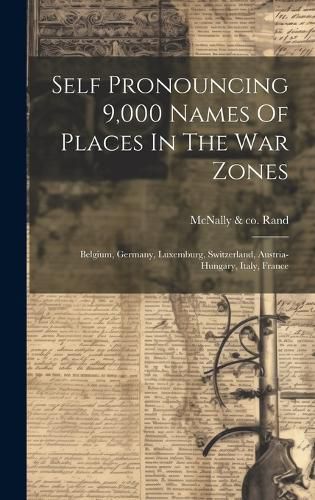 Cover image for Self Pronouncing 9,000 Names Of Places In The War Zones