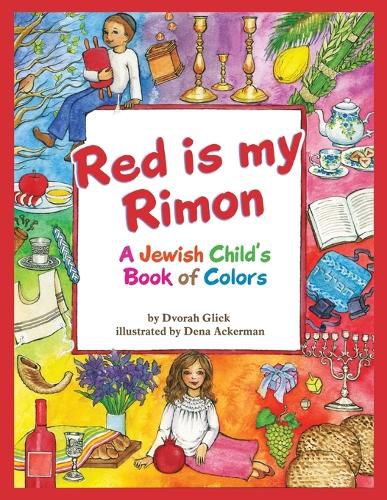 Cover image for Red is my Rimon: A Jewish Child's Book of Colors