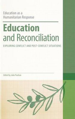 Cover image for Education and Reconciliation: Exploring Conflict and Post-Conflict Situations