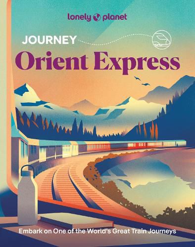 Cover image for Lonely Planet Journey Orient Express