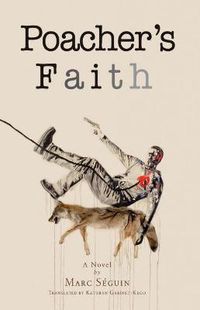 Cover image for Poacher's Faith: A Novel