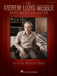 Cover image for The Andrew Lloyd Webber Sheet Music Collection: 25 of His Greatest Songs