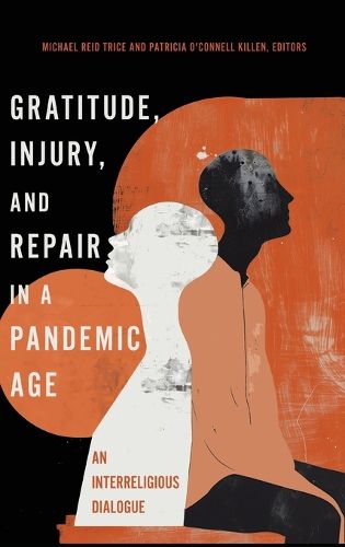 Cover image for Gratitude, Injury, and Repair in a Pandemic Age