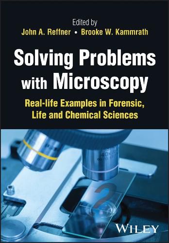 Cover image for Solving Problems with Microscopy: Real-life Exampl es in Forensic, Life and Chemical Sciences
