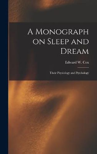 A Monograph on Sleep and Dream