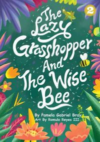 Cover image for The Lazy Grasshopper And The Wise Bee