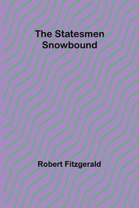 Cover image for The Statesmen Snowbound