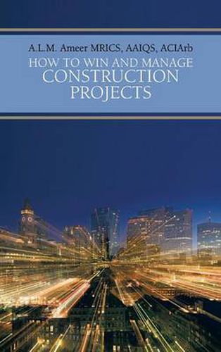 Cover image for How to Win and Manage Construction Projects