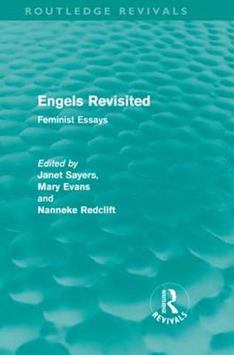 Cover image for Engels Revisited (Routledge Revivals): Feminist Essays