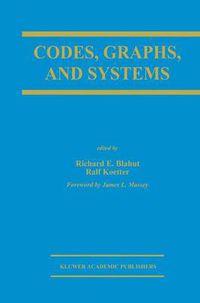 Cover image for Codes, Graphs, and Systems: A Celebration of the Life and Career of G. David Forney, Jr. on the Occasion of his Sixtieth Birthday