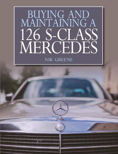 Cover image for Buying and Maintaining a 126 S-Class Mercedes