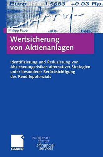 Cover image for Wertsicherung von Aktienanlagen: Identifizierung und Reduzierung von Absicherungsrisiken alternativer Strategien unter besonderer Berucksichtigung des Renditepotenzials