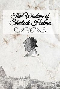 Cover image for The Wisdom of Sherlock Holmes