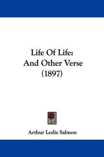 Life of Life: And Other Verse (1897)