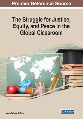 Cover image for The Struggle for Justice, Equity, and Peace in the Global Classroom