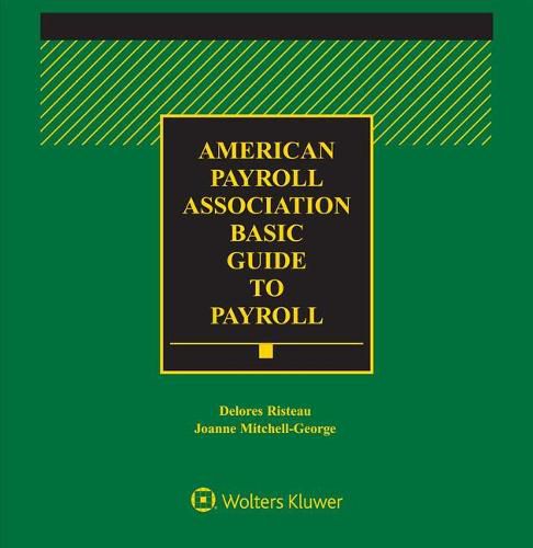 Cover image for APA Basic Guide to Payroll: 2018 Edition