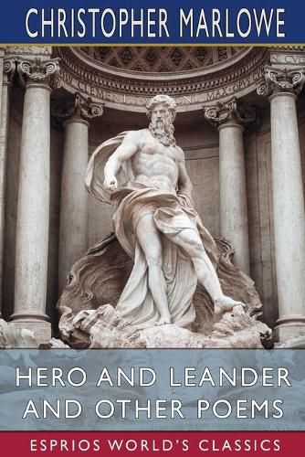 Cover image for Hero and Leander and Other Poems (Esprios Classics)