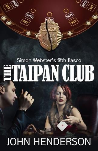 The Taipan Club: Simon Webster's fifth fiasco