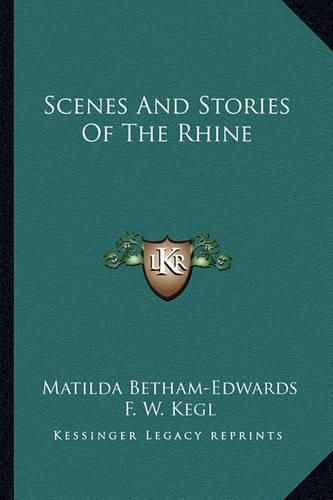 Scenes and Stories of the Rhine