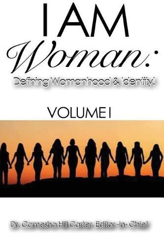 I Am Woman: Defining Womanhood and Identity