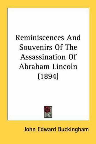 Reminiscences and Souvenirs of the Assassination of Abraham Lincoln (1894)