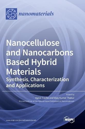 Cover image for Nanocellulose and Nanocarbons Based Hybrid Materials: Synthesis, Characterization and Applications