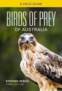 Cover image for Birds of Prey of Australia: A Field Guide