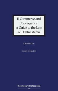 Cover image for E-Commerce and Convergence: A Guide to the Law of Digital Media