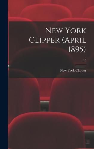 Cover image for New York Clipper (April 1895); 43