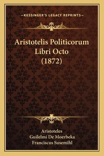 Aristotelis Politicorum Libri Octo (1872)