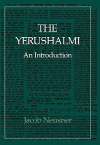 Cover image for The Yerushalmi--The Talmud of the Land of Israel: An Introduction