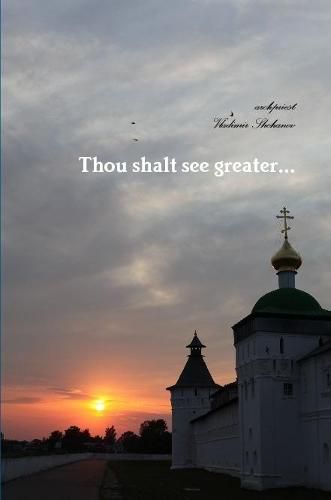 Cover image for Thou shalt see greater...