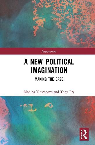 Cover image for A New Political Imagination: Making the Case