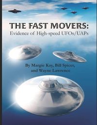 Cover image for The Fast Movers: Evidence of High-Speed UFOs/UAPs