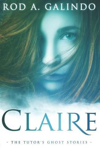 Cover image for Claire: The Tutor's Ghost Stories