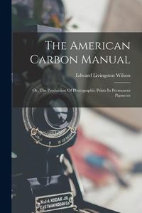 Cover image for The American Carbon Manual