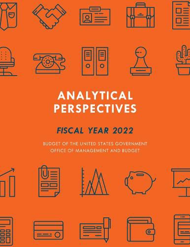 Analytical Perspectives: Budget of the United States Government Fiscal Year 2022