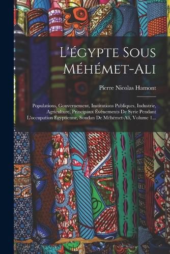 Cover image for L'egypte Sous Mehemet-ali