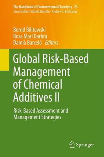 Cover image for Global Risk-Based Management of Chemical Additives II: Risk-Based Assessment and Management Strategies