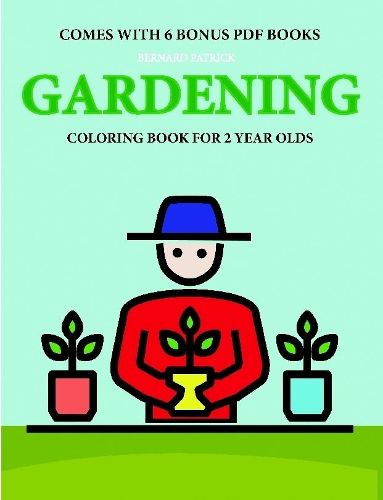 Cover image for Coloring Books for 2 Year Olds (Gardening)