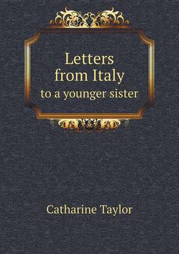 Cover image for Letters from Italy to a younger sister